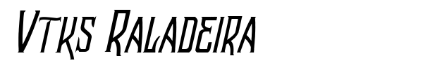 Vtks Raladeira font preview